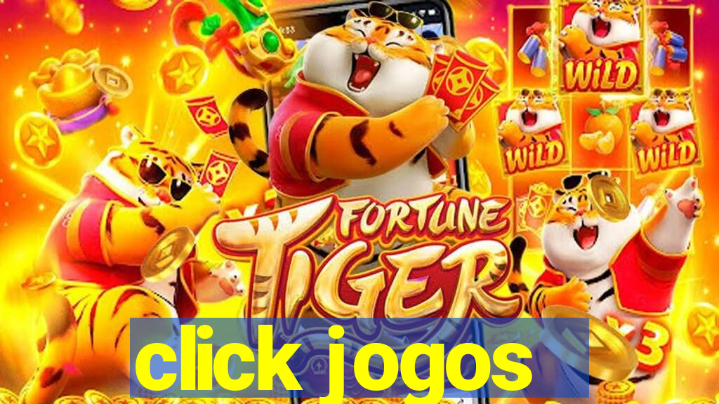 click jogos - ganhar dinheiro